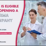 Who is eligible for opening a pharma company?