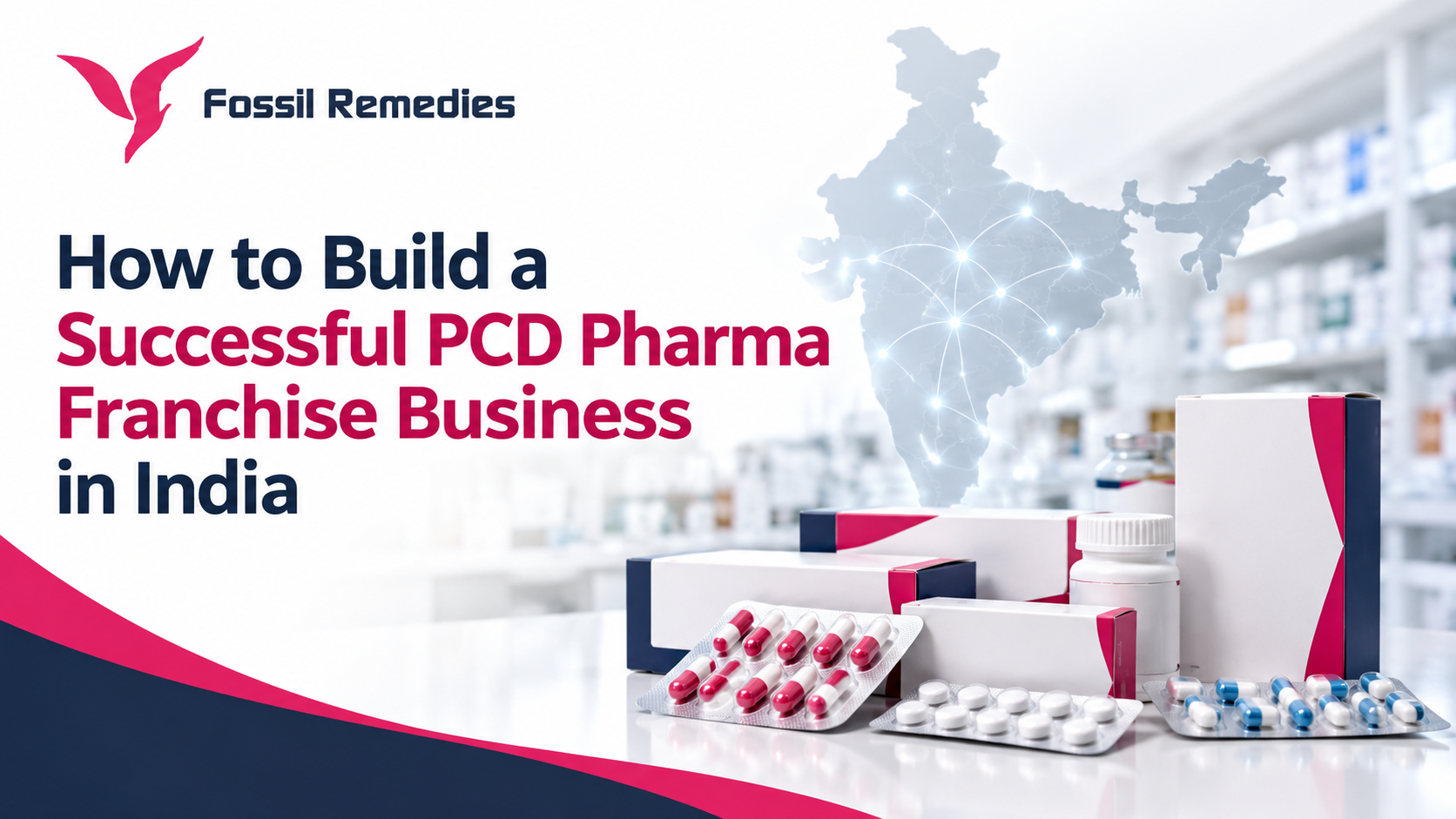 How to Build a Successful PCD Pharma Franchise Business in India